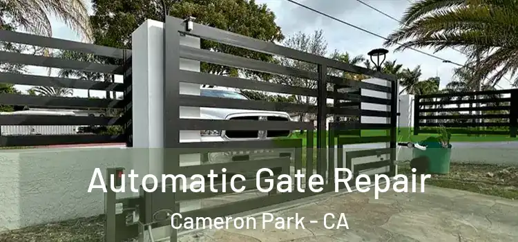 Automatic Gate Repair Cameron Park - CA