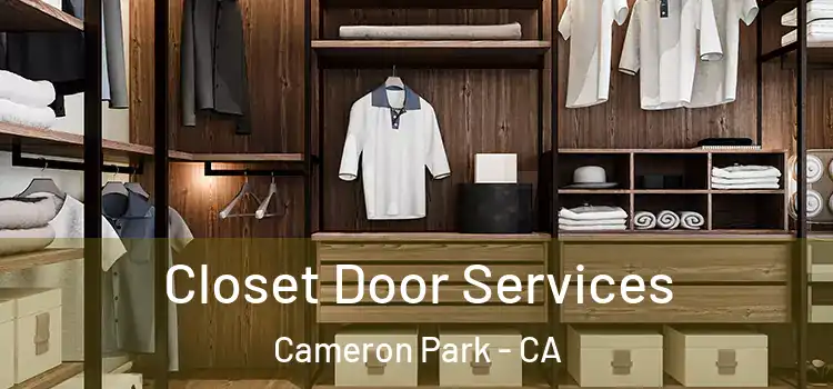 Closet Door Services Cameron Park - CA