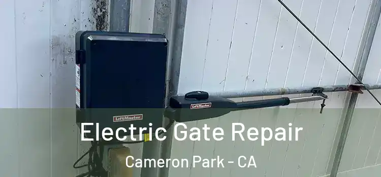  Electric Gate Repair Cameron Park - CA