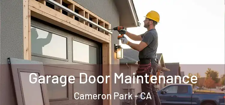 Garage Door Maintenance Cameron Park - CA