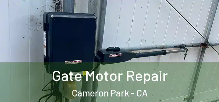 Gate Motor Repair Cameron Park - CA