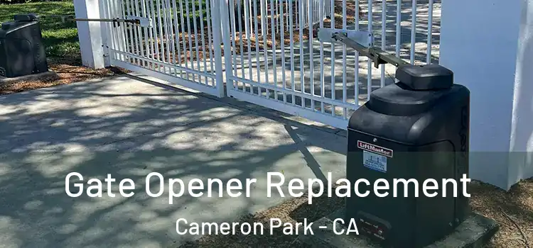 Gate Opener Replacement Cameron Park - CA