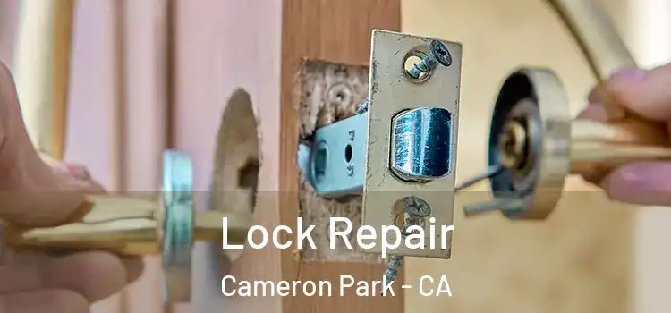 Lock Repair Cameron Park - CA