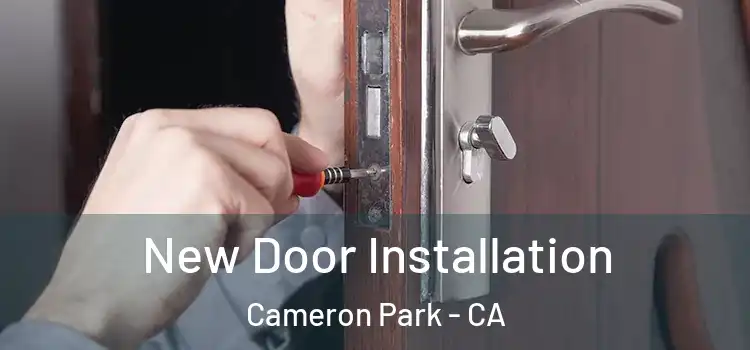 New Door Installation Cameron Park - CA
