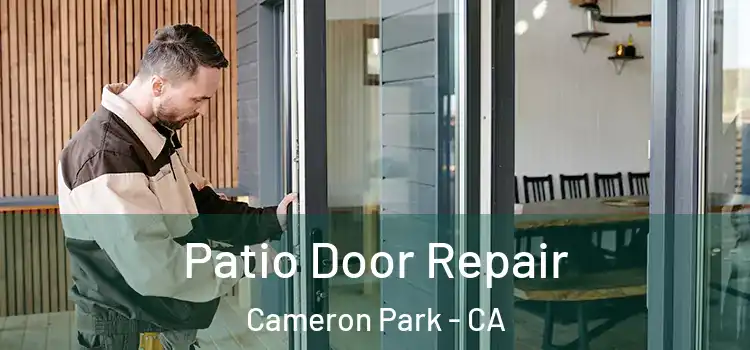 Patio Door Repair Cameron Park - CA