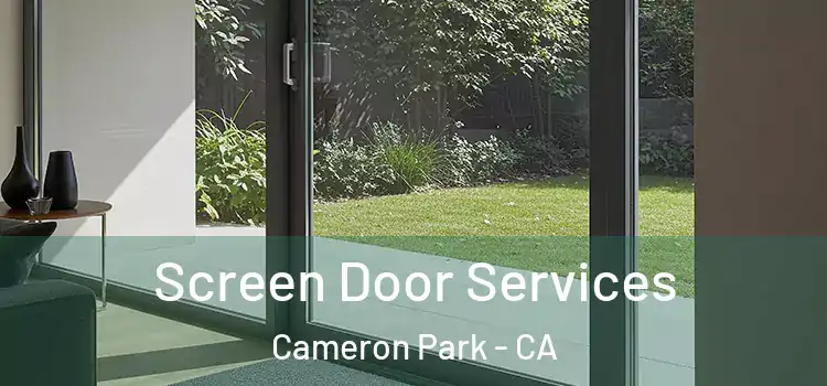 Screen Door Services Cameron Park - CA