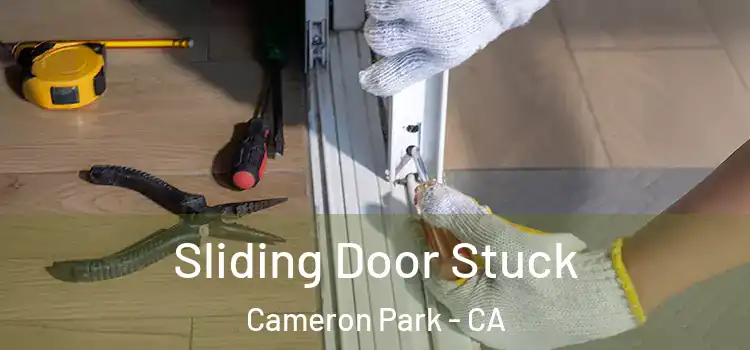  Sliding Door Stuck Cameron Park - CA