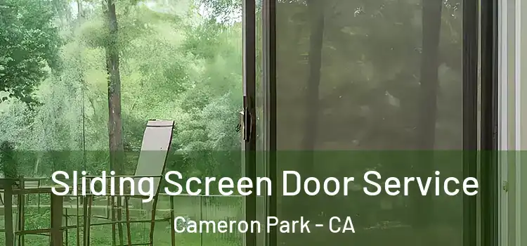  Sliding Screen Door Service Cameron Park - CA