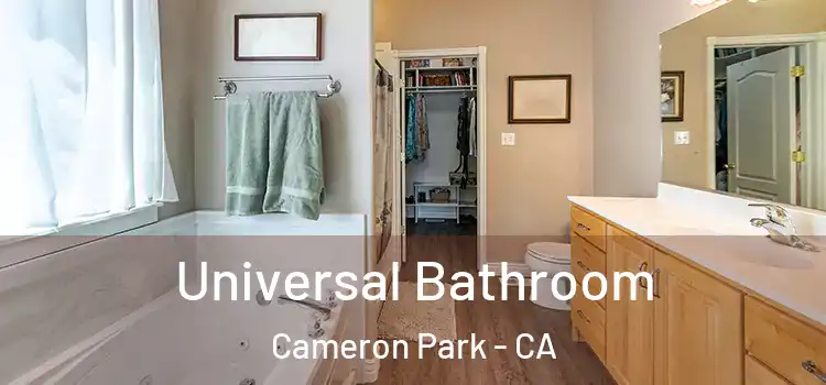 Universal Bathroom Cameron Park - CA